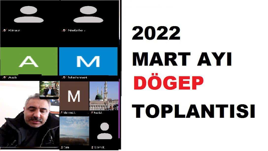 2022 MART AYI DÖGEP TOPLANTISI